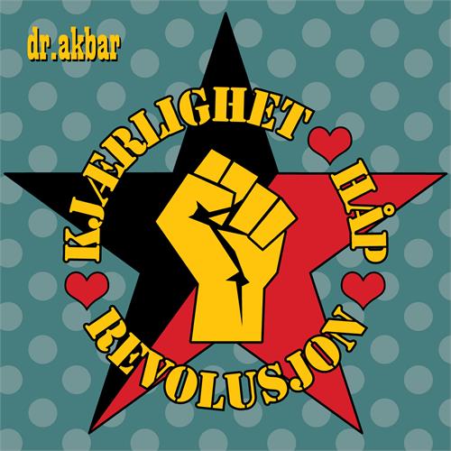 Dr. Akbar Kjærlighet, Håp, Revolusjon (LP) 